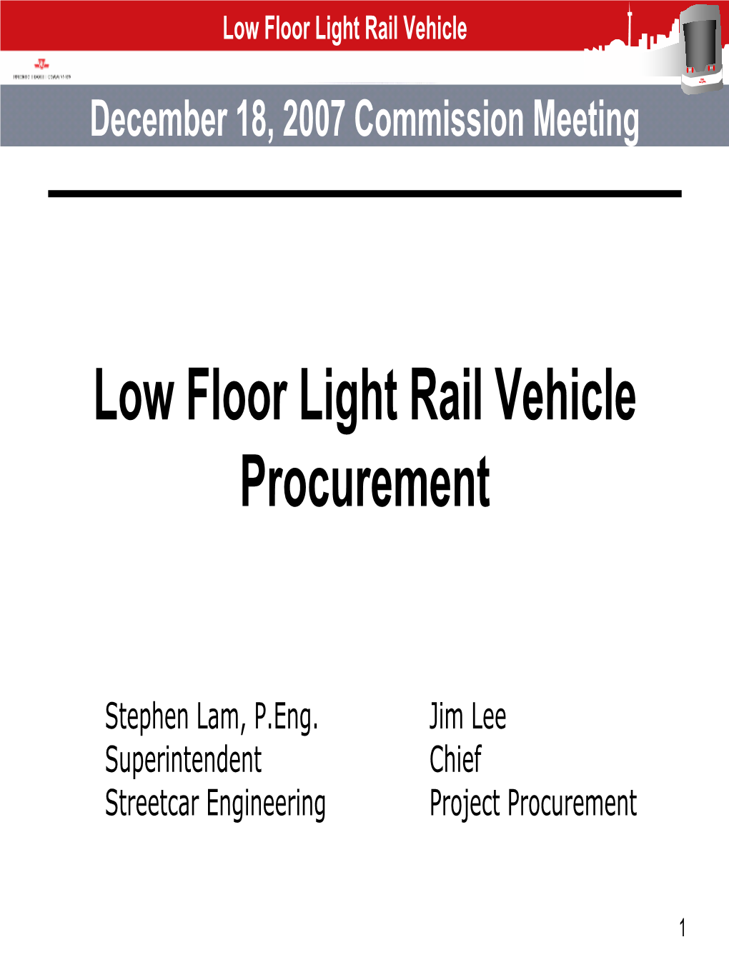 Low Floor Light Rail Vehicle December 18, 2007 Commission Meeting
