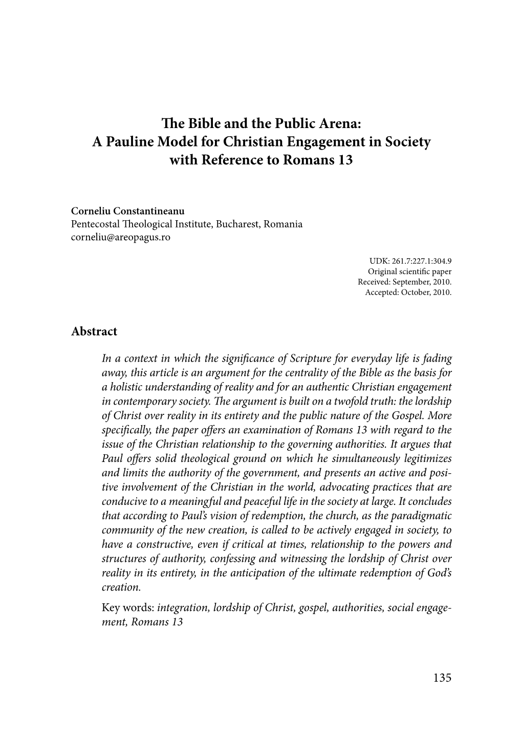 The Bible and the Public Arena: a Pauline Model for Christian Engagement in Society with Reference to Romans 13