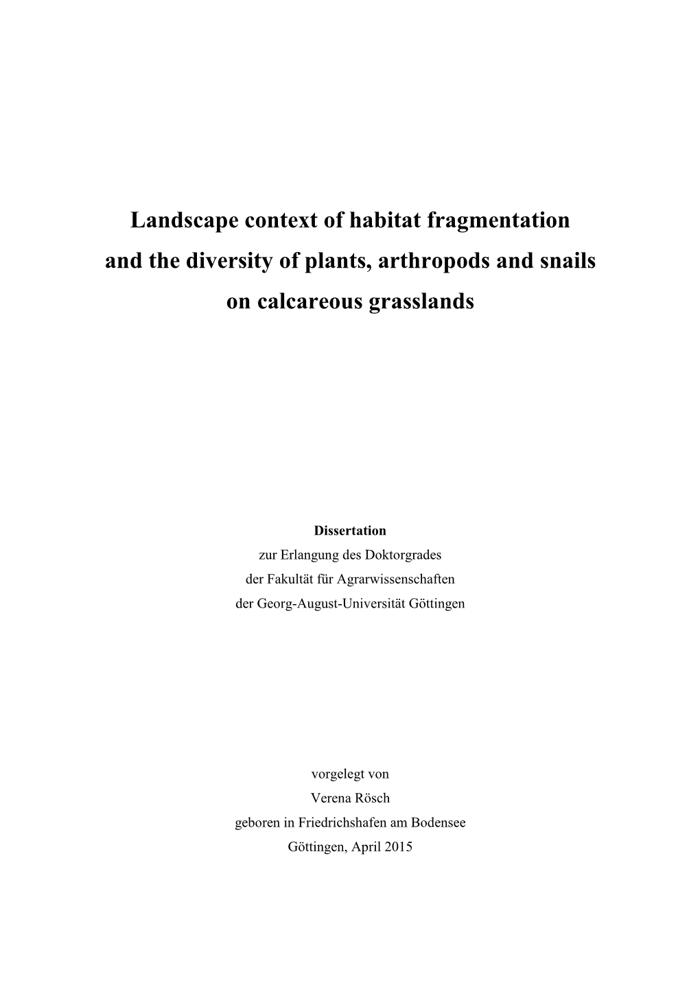 Landscape Context of Habitat Fragmentation and the Diversity of Plants, Arthropods and Snails on Calcareous Grasslands