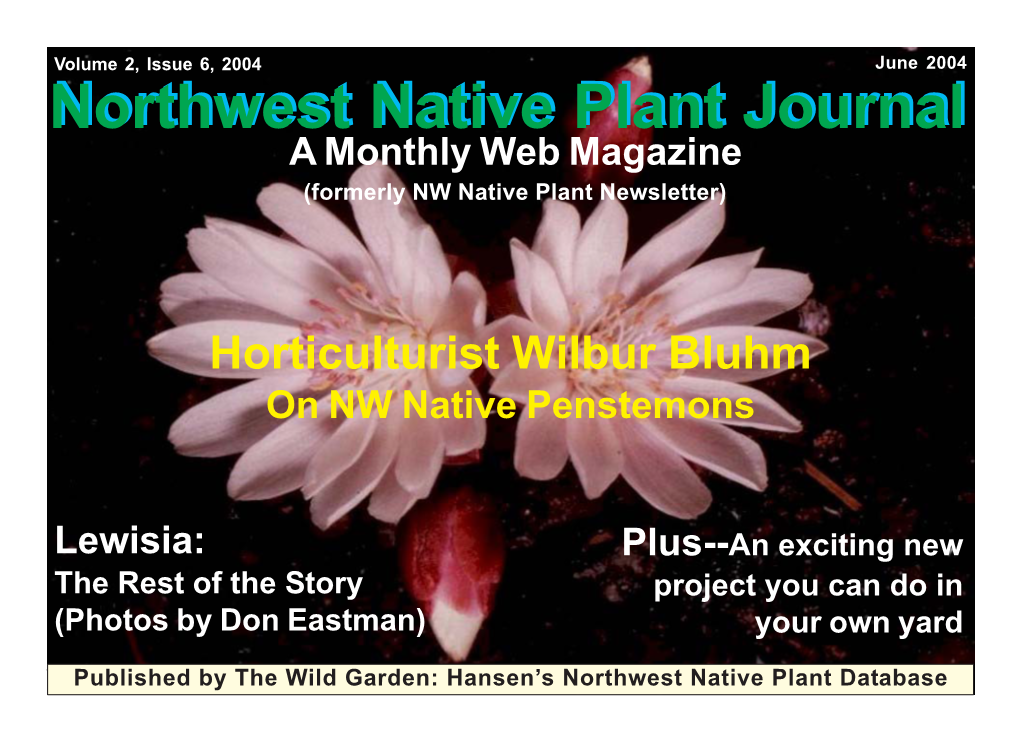 Northwest Native Plant Journal a Monthly Web Magazine (Formerly NW Native Plant Newsletter)