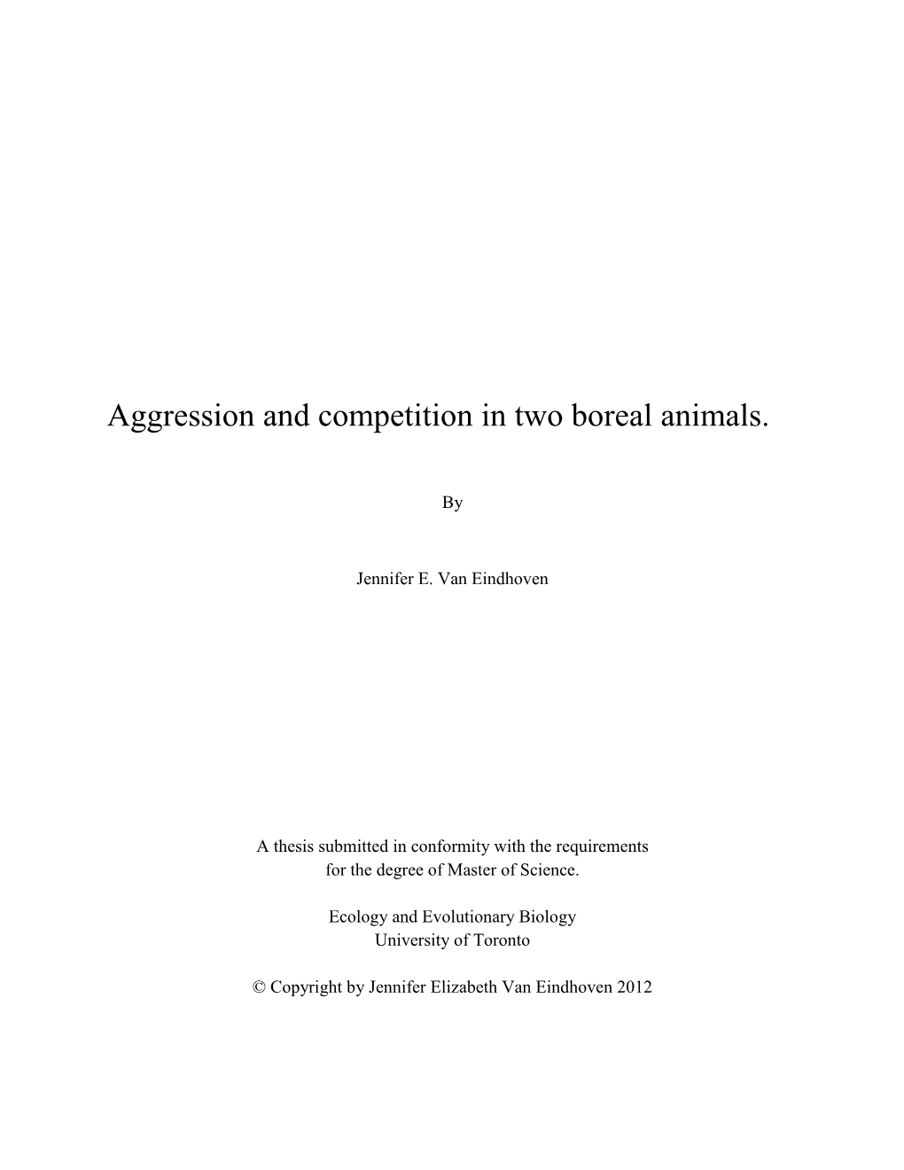 Aggression and Competition in Two Boreal Animals