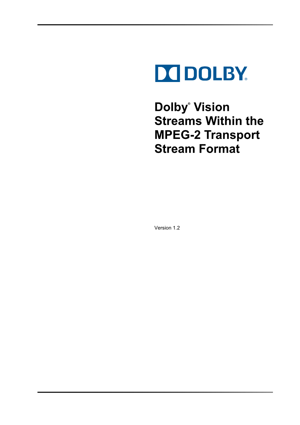 Dolby Vision Bitstreams in MPEG-2 Transport Stream Multiplex