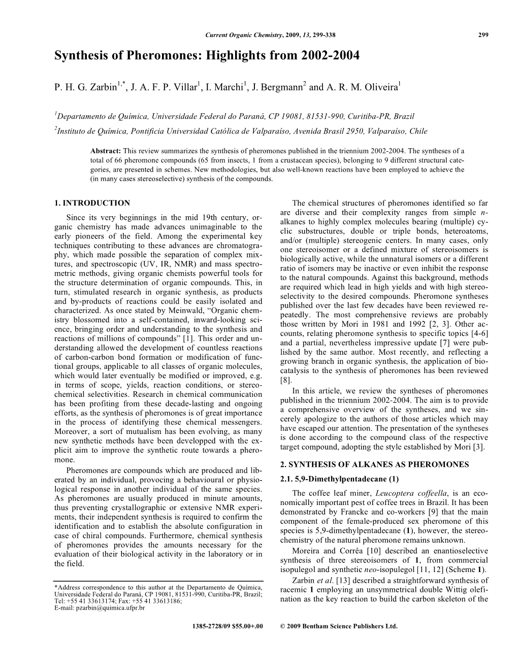 Synthesis of Pheromones: Highlights from 2002-2004