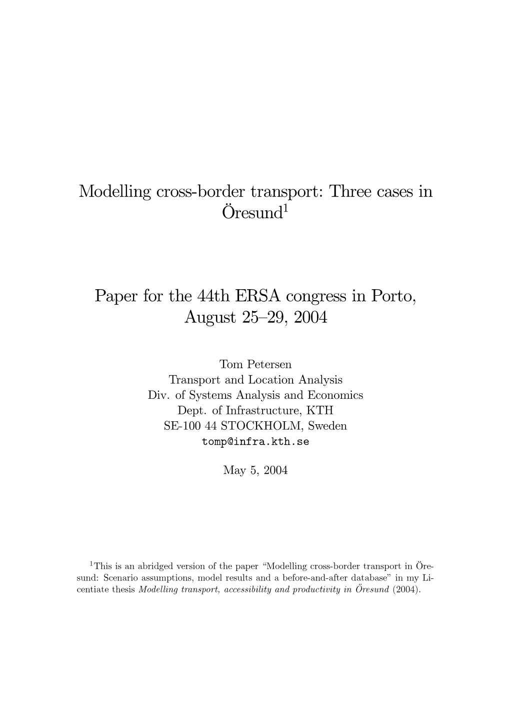 Modelling Cross-Border Transport: Three Cases in Öresund1