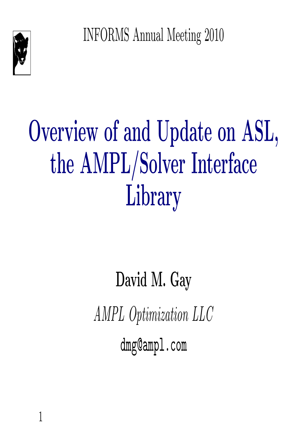 Overview of and Update on ASL, the AMPL/Solver Interface Library