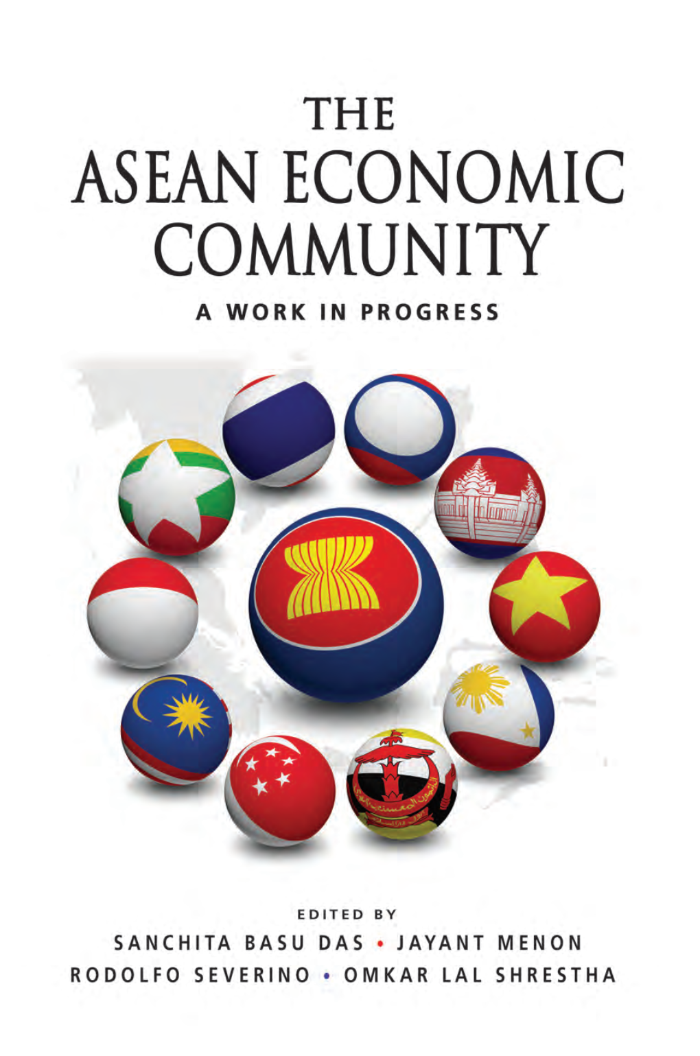 THE ASEAN ECONOMIC COMMUNITY ADB’S Vision Is an Asia and Pacific Region Free of Poverty