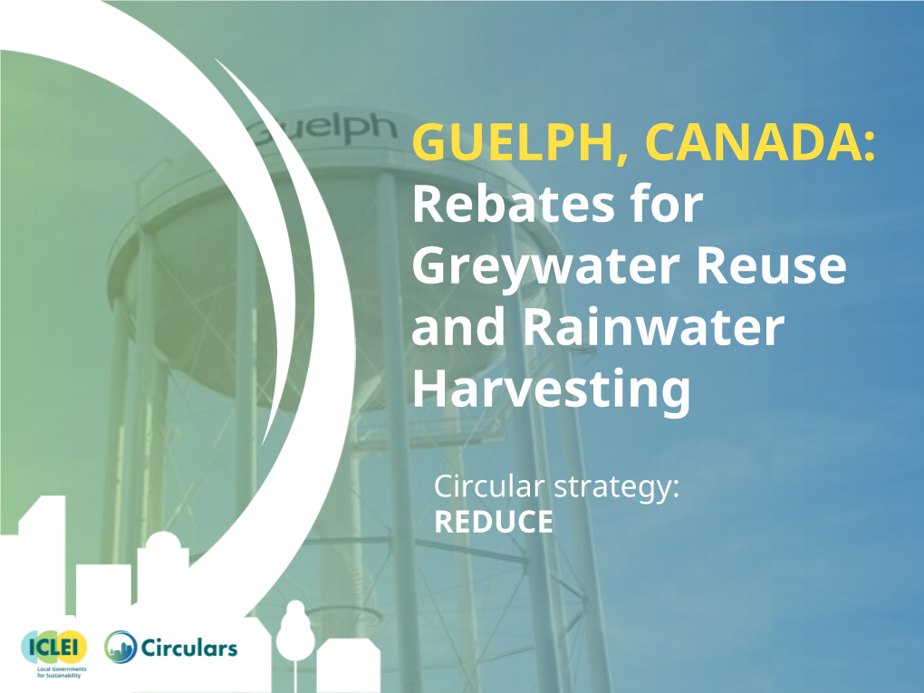 GUELPH, CANADA: Rebates for Greywater Reuse and Rainwater Harvesting