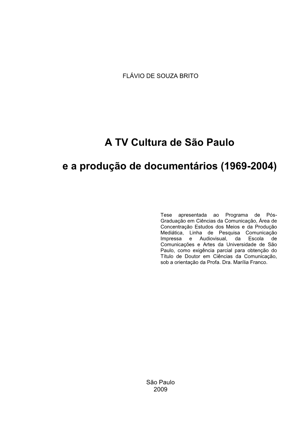A TV Cultura De São Paulo E a Produção De Documentários (1969-2004)
