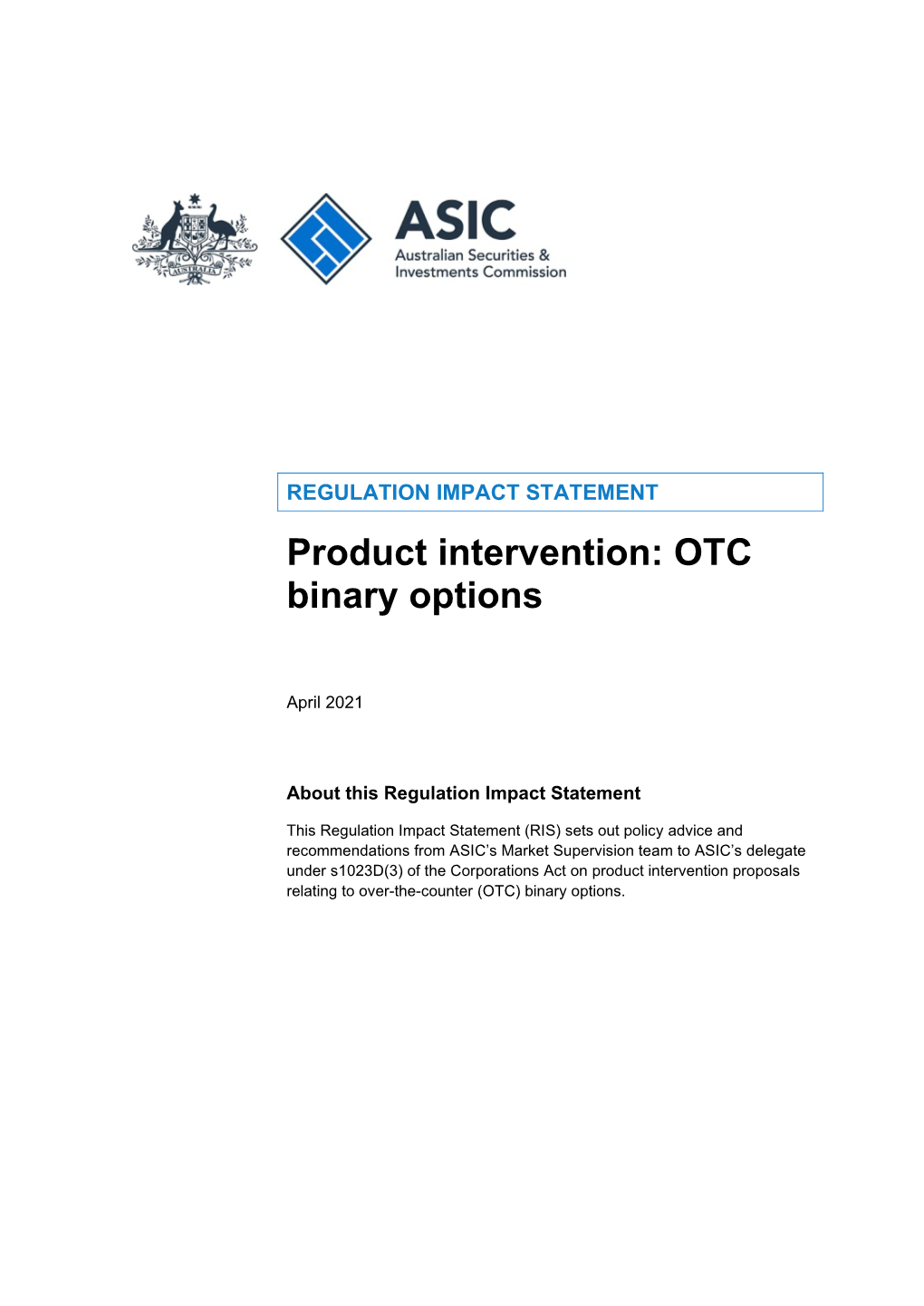 REGULATION IMPACT STATEMENT: Product Intervention: OTC Binary Options