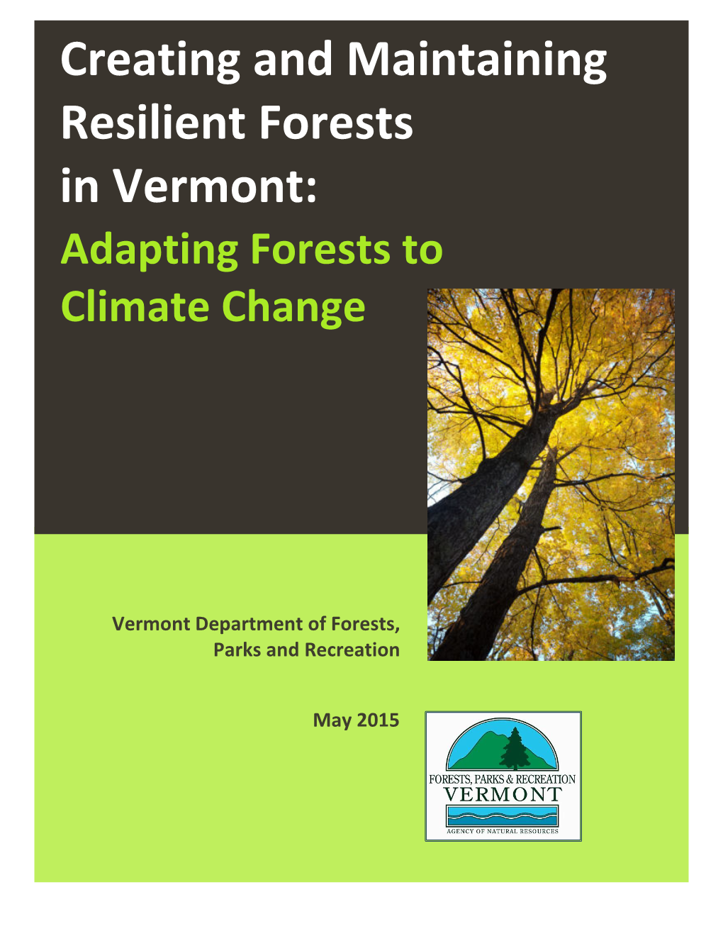 Creating and Maintaining Resilient Forests in Vermont: Adapting Forests to Climate Change