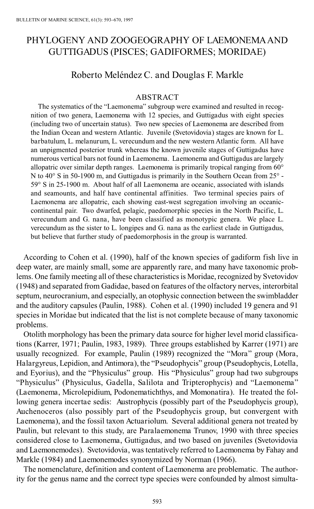 Phylogeny and Zoogeography of <I>Laemonema</I>