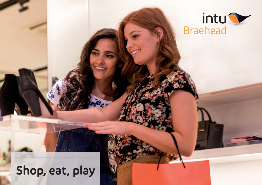Intu Braehead Located ﬁ Ve Miles from Glasgow City Centre • 1.2 Million Population Glasgow Top 10 Retail in Greater Glasgow Destinations • UK’S 3Rd Largest City • No