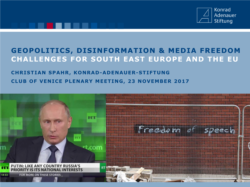 Geopolitics, Disinformation & Media Freedom Challenges for South East Europe and the Eu