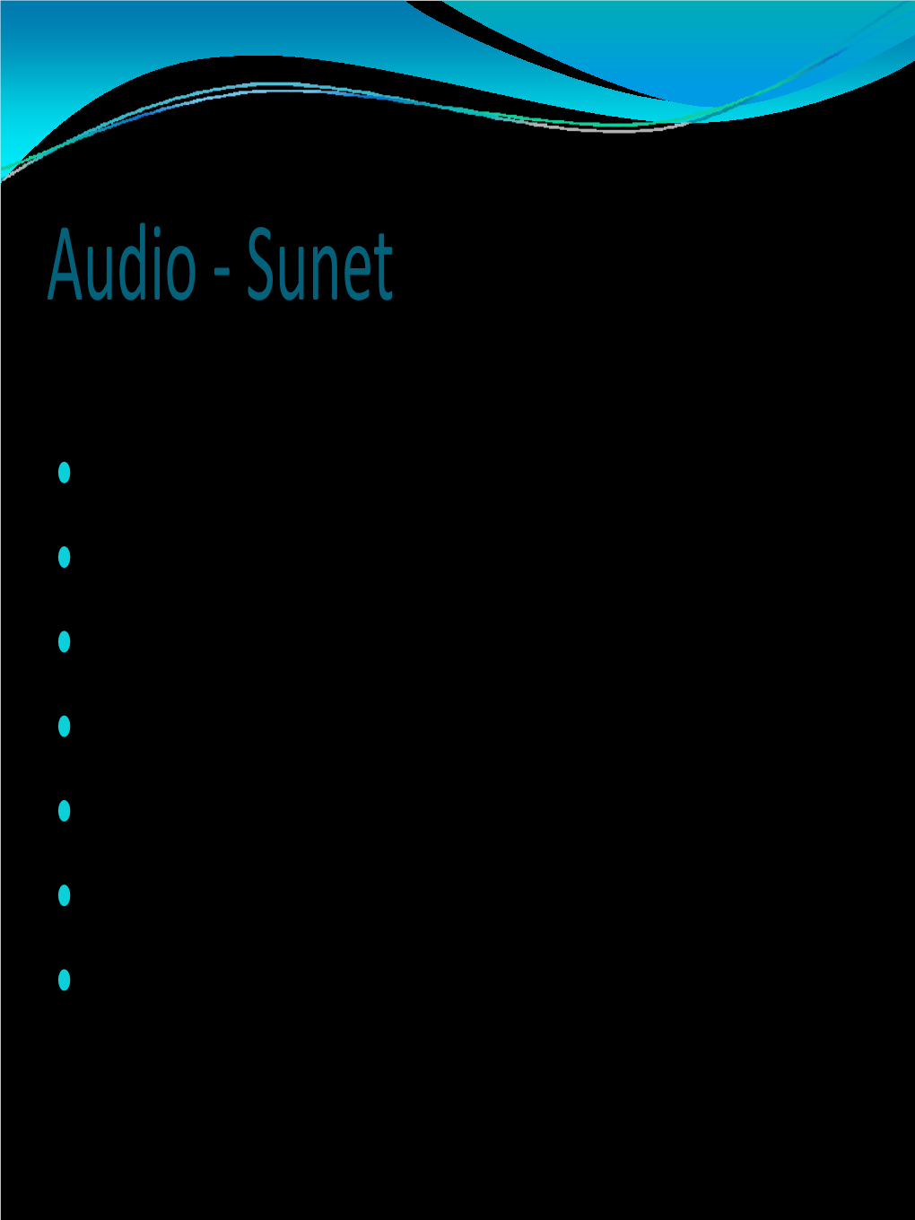 Sunet Caracteristici: Y Frecventa Y Lungime Banda (Wavelength) Y Amplitudine Y Intensitate Y Viteza Y Directie Y Pitch Audio ‐ Sunet