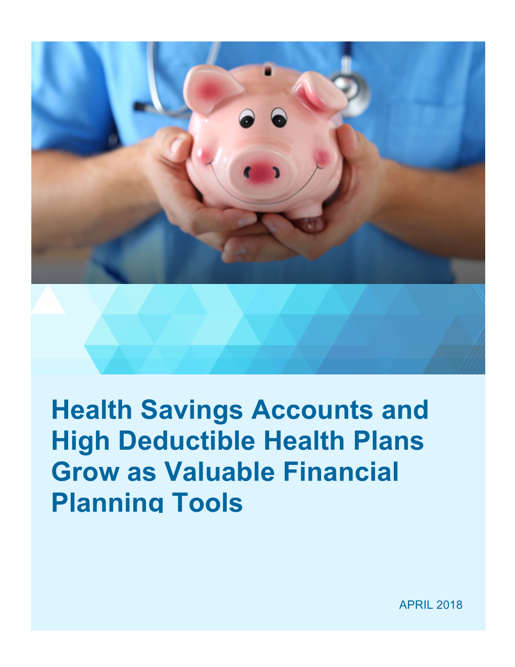 Health Savings Accounts and High Deductible Health Plans Grow As Valuable Financial Planning Tools