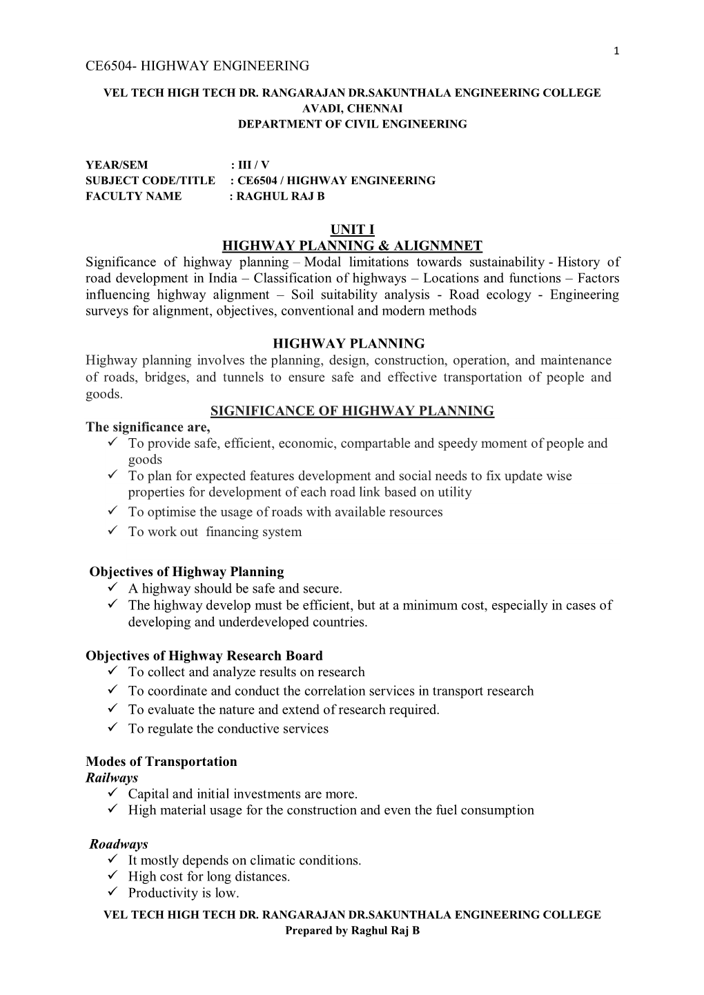 CE6504- HIGHWAY ENGINEERING UNIT I HIGHWAY PLANNING & ALIGNMNET Significance of Highway Planning – Modal Limitations