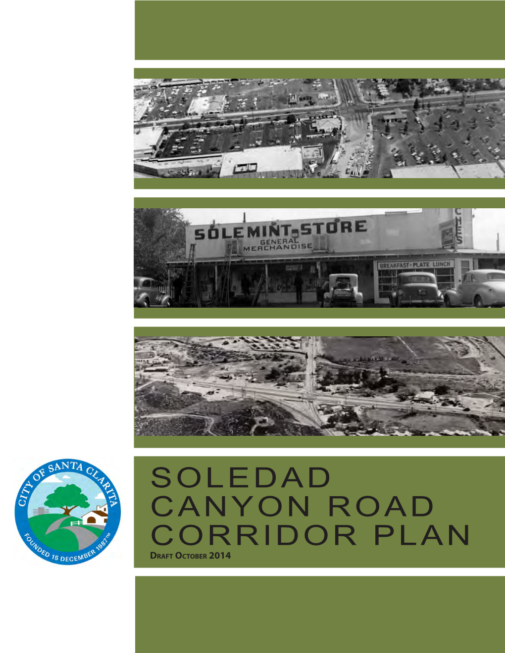 SOLEDAD CANYON ROAD CORRIDOR PLAN Draft October 2014 Photos on Front Cover