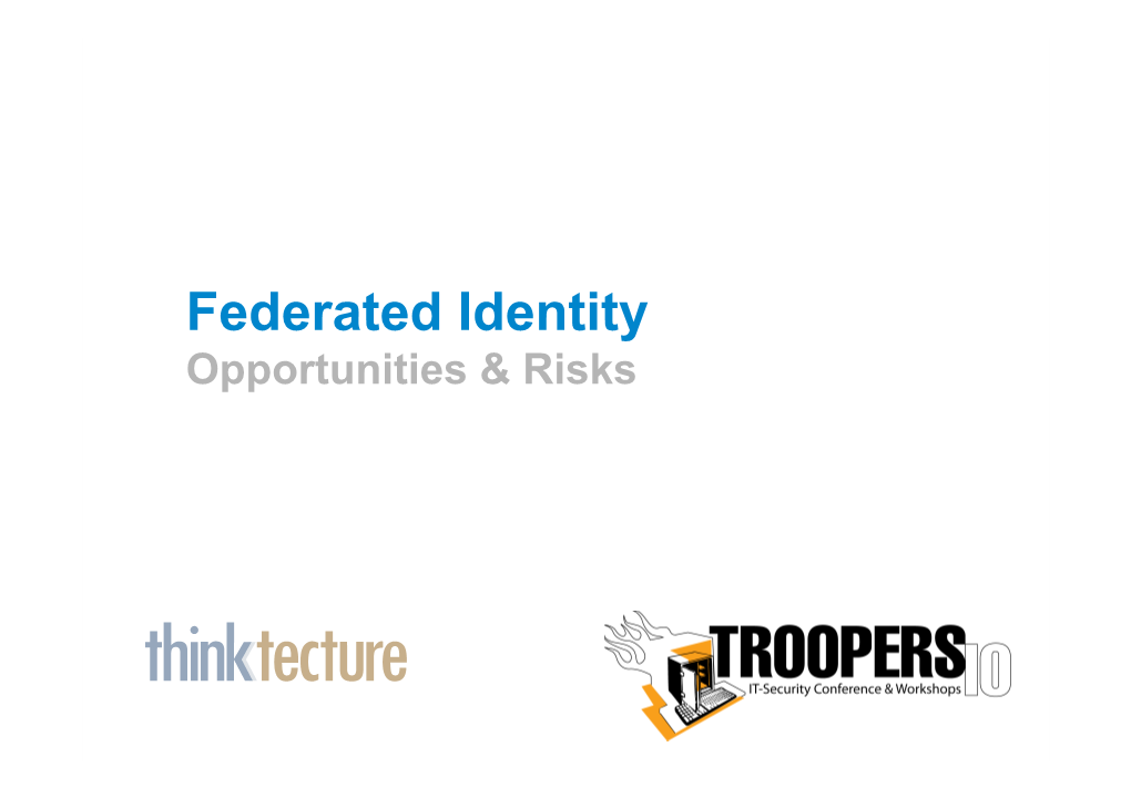 Federated Identity Opportunities & Risks Dominick Baier