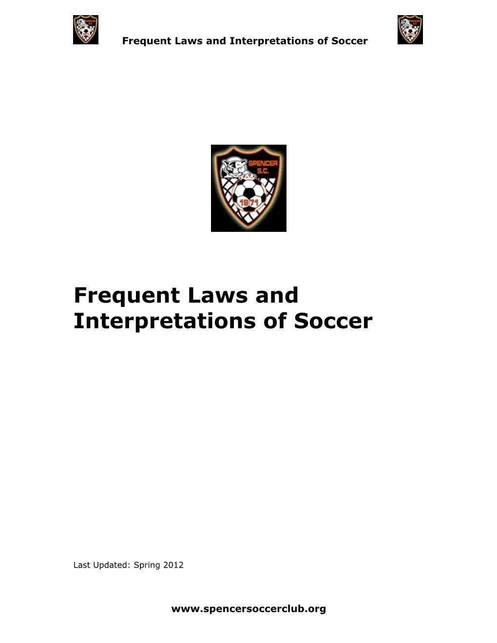 Summary: This Guide Is Meant to Be a Supplement to the FIFA Laws of The