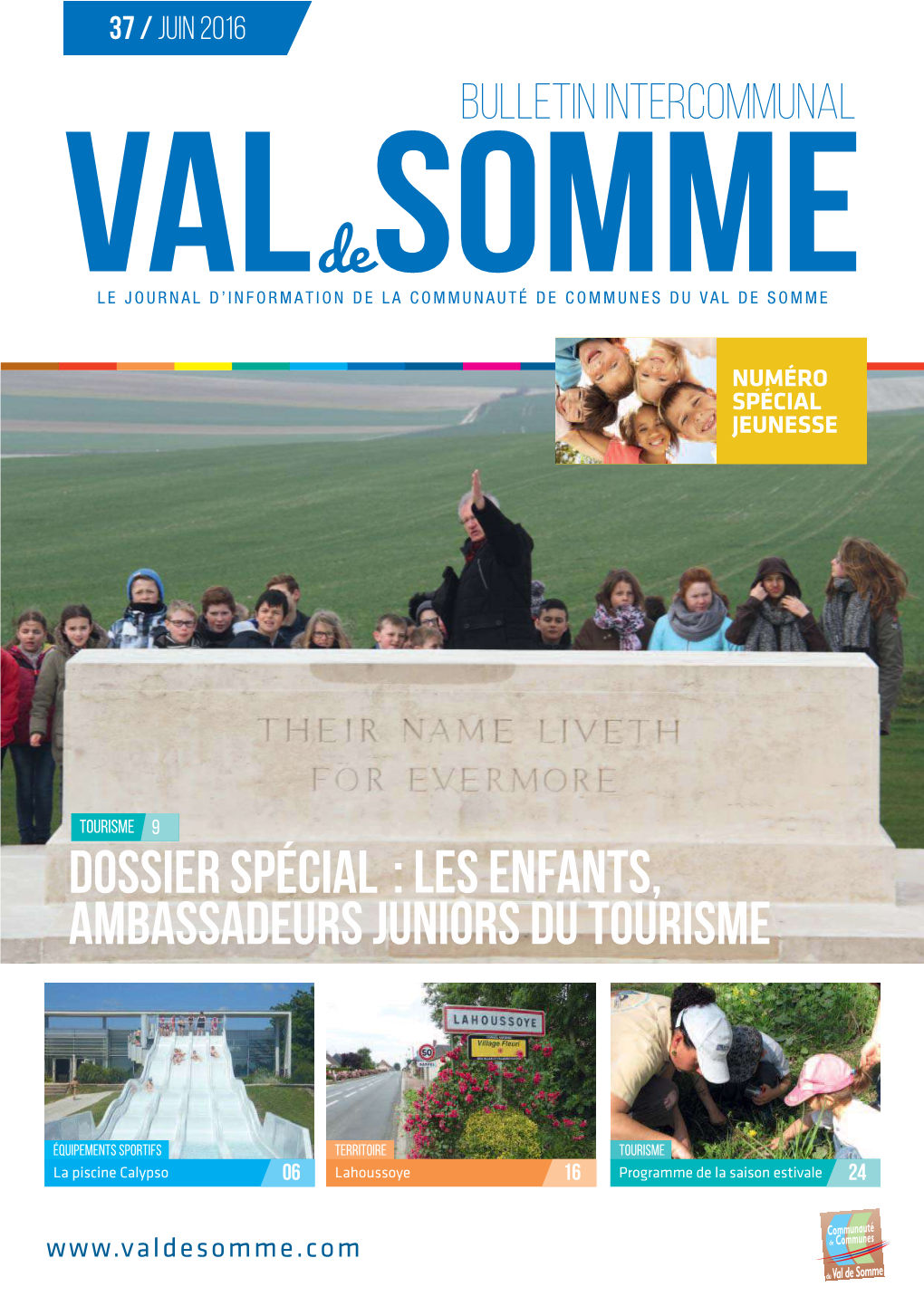 Juin 2016 VAL Sommebulletin INTERCOMMUNAL De LE JOURNAL D’INFORMATION DE LA COMMUNAUTÉ DE COMMUNES DU VAL DE SOMME