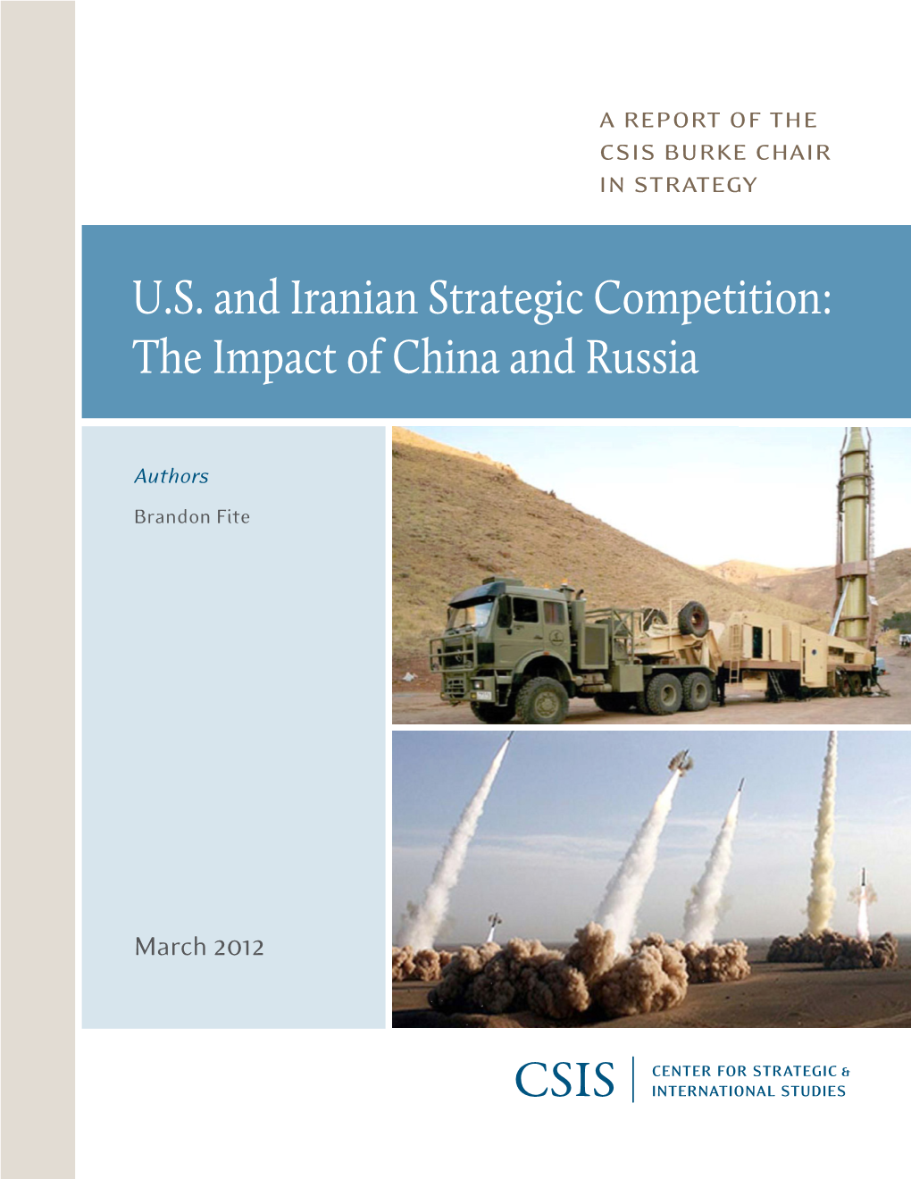 U.S. and Iranian Strategic Competition: the Impact of China and Russia