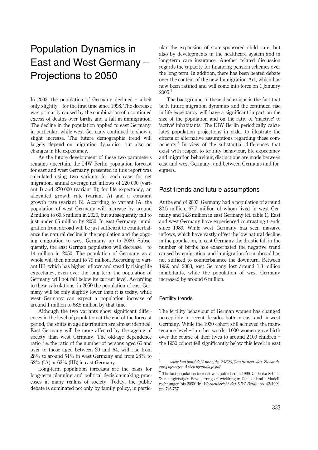 Population Dynamics in East and West Germany