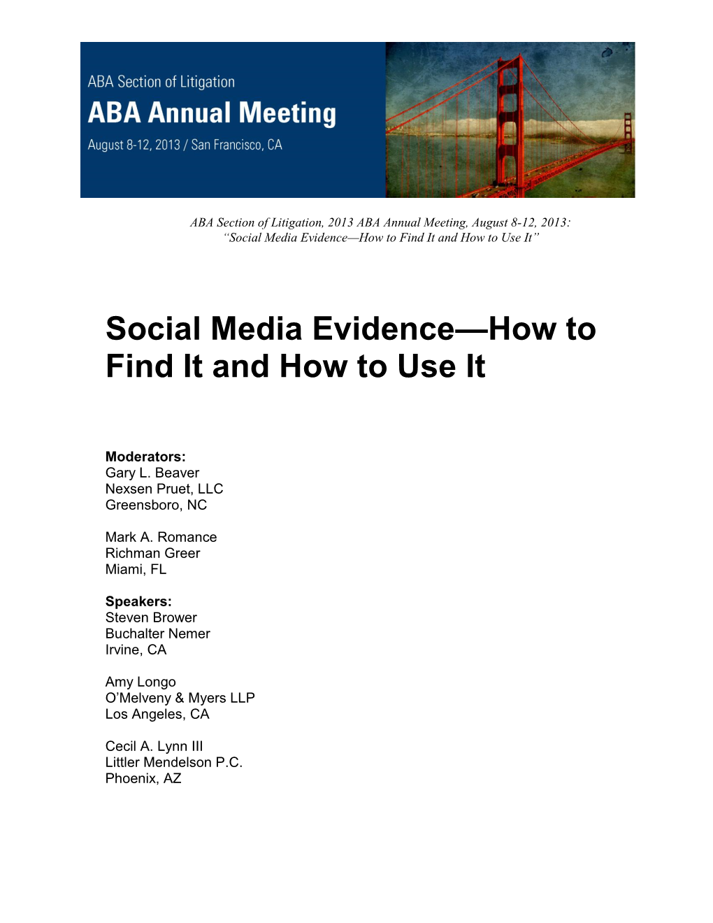 Social Media Evidence—How to Find It and How to Use It”