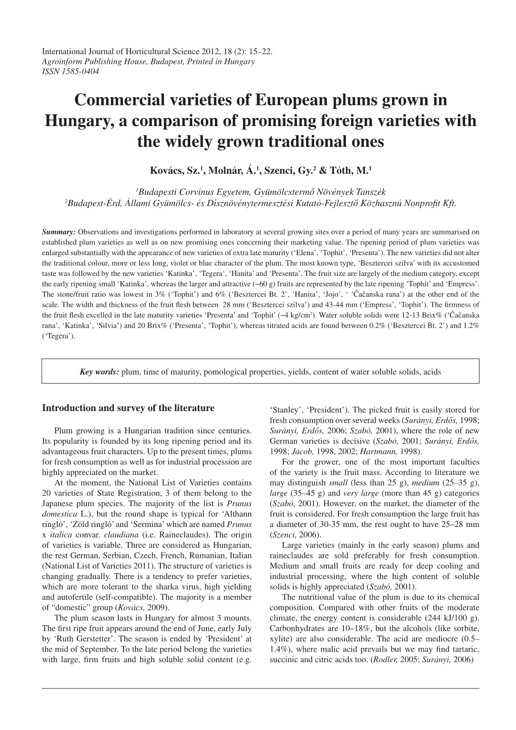 Commercial Varieties of European Plums Grown in Hungary, a Comparison of Promising Foreign Varieties with the Widely Grown Traditional Ones