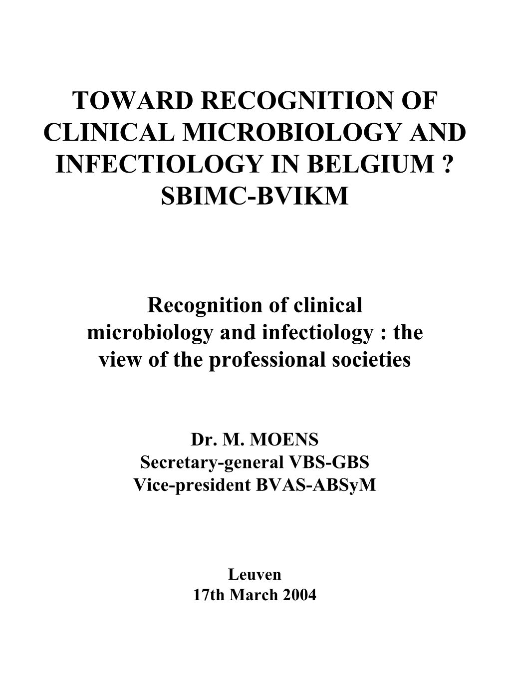 Recognition of Clinical Microbiology and Infectiology in Belgium ? Sbimc-Bvikm