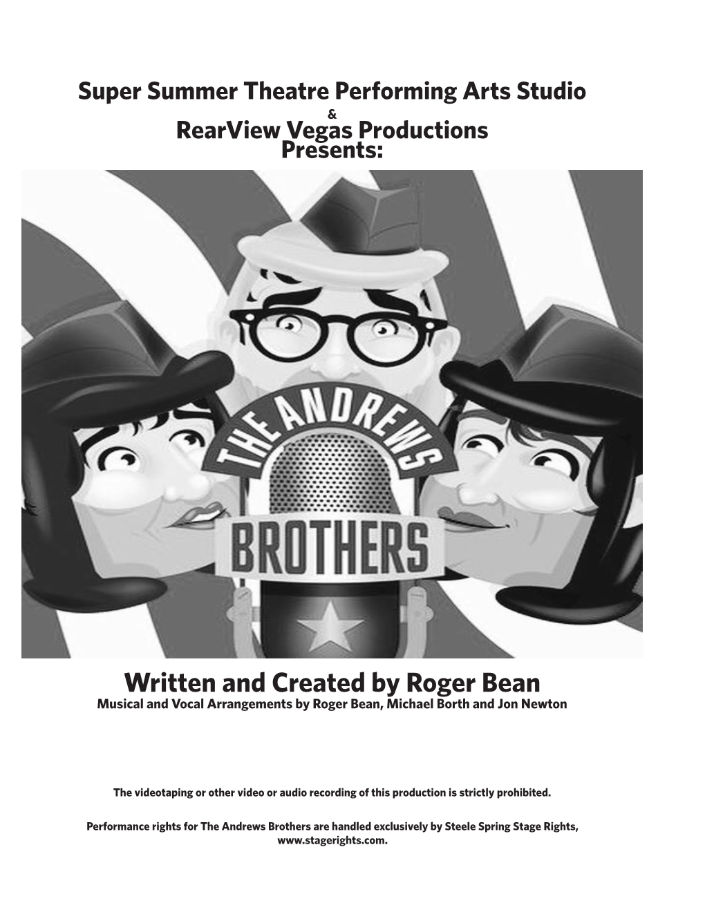 Written and Created by Roger Bean Musical and Vocal Arrangements by Roger Bean, Michael Borth and Jon Newton