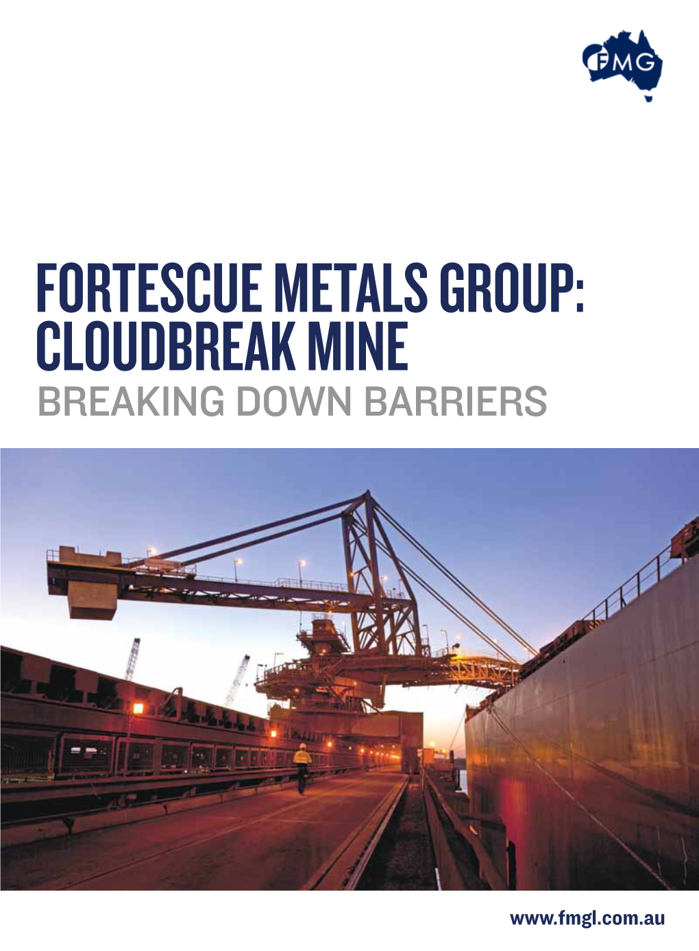 Fortescue Metals Group: Cloudbreak Mine Breaking Down Barriers