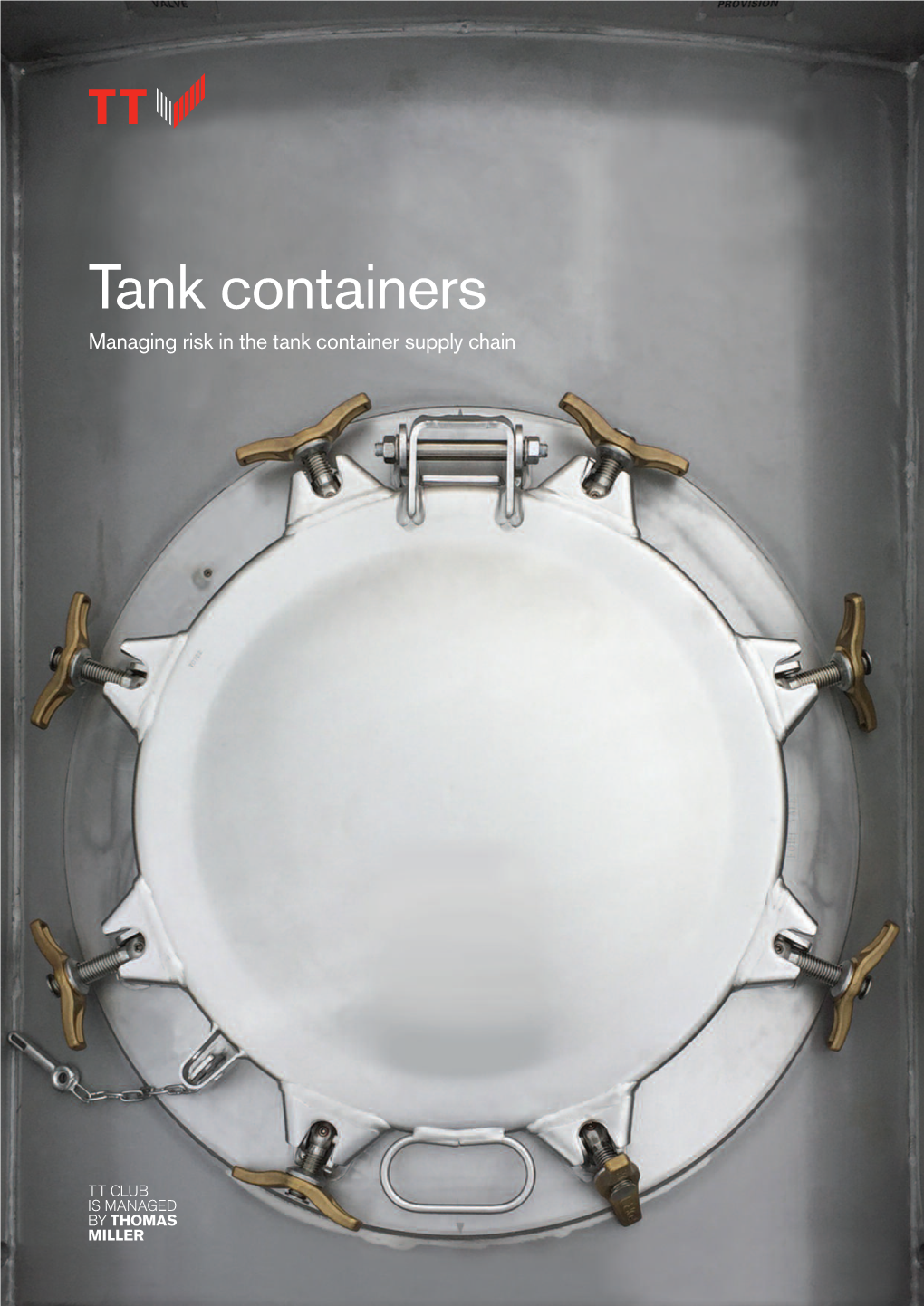 Tank Containers Managing Risk in the Tank Container Supply Chain CONTENTS