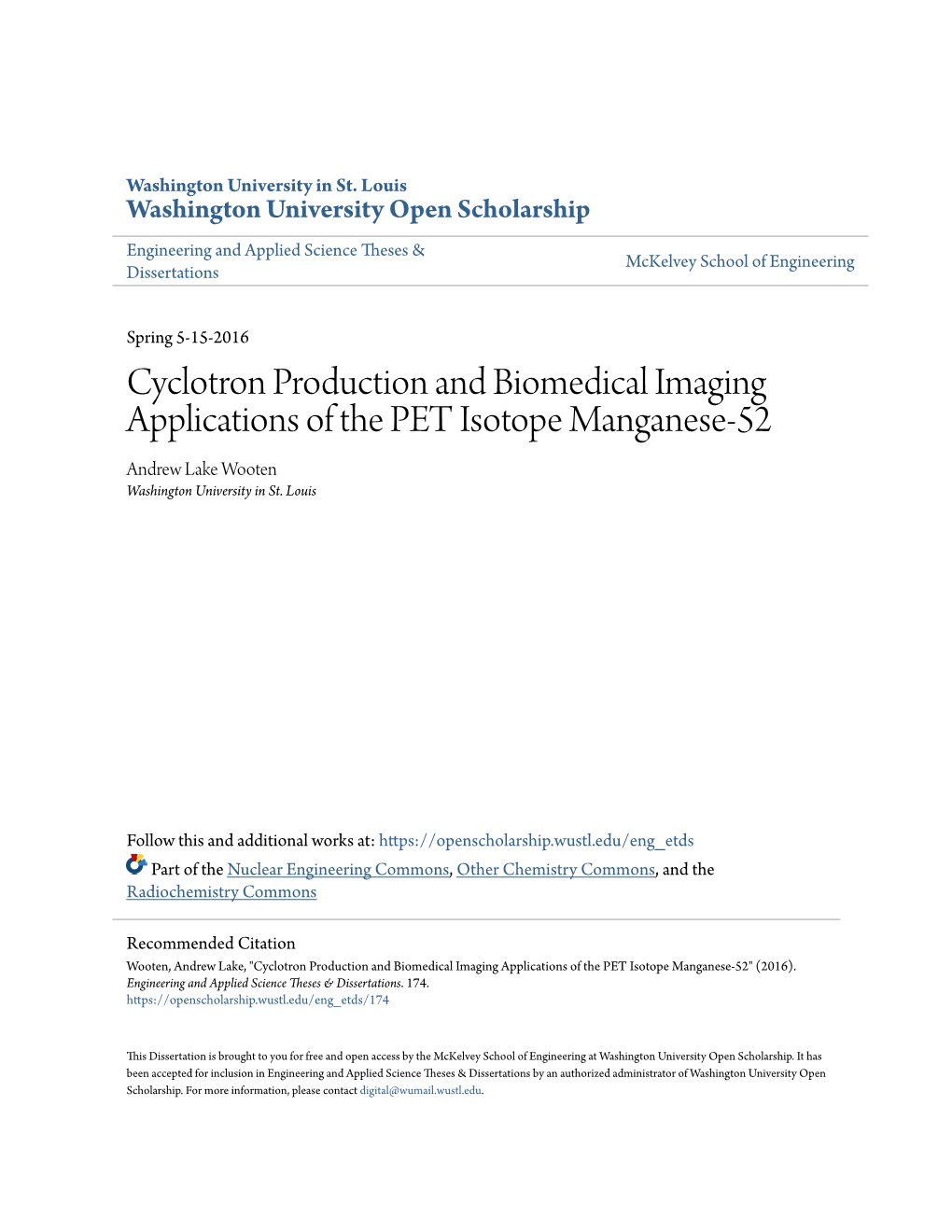 Cyclotron Production and Biomedical Imaging Applications of the PET Isotope Manganese-52 Andrew Lake Wooten Washington University in St