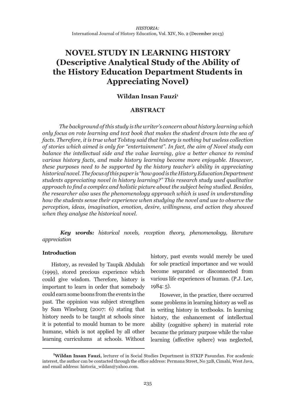 NOVEL STUDY in LEARNING HISTORY (Descriptive Analytical Study of the Ability of the History Education Department Students in Appreciating Novel)