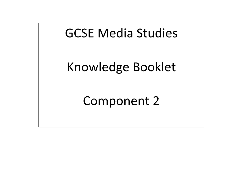 GCSE Media Studies Knowledge Booklet Component 2