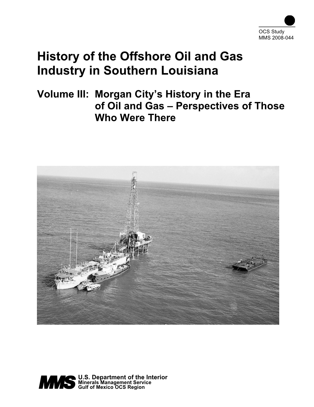 History of the Offshore Oil and Gas Industry in Southern Louisiana