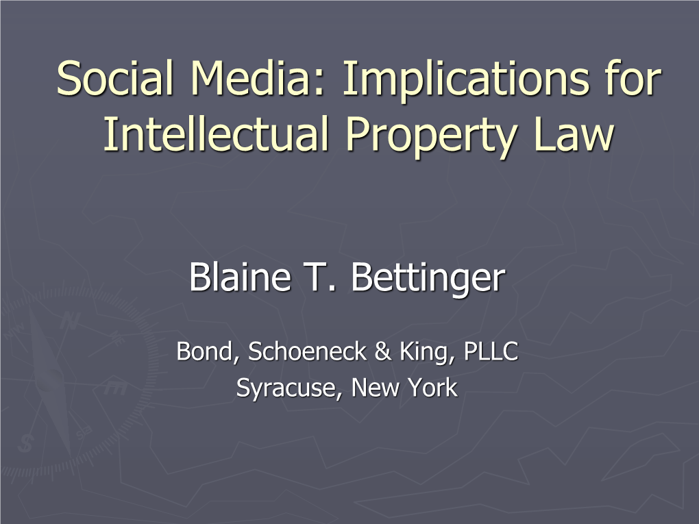 Social Media: Implications for Intellectual Property Law