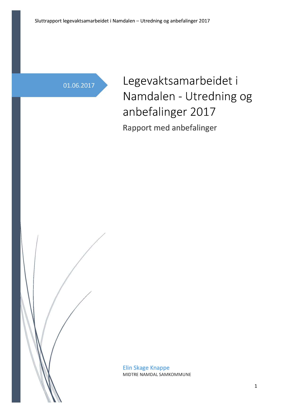 Legevaktsamarbeidet I Namdalen – Utredning Og Anbefalinger 2017