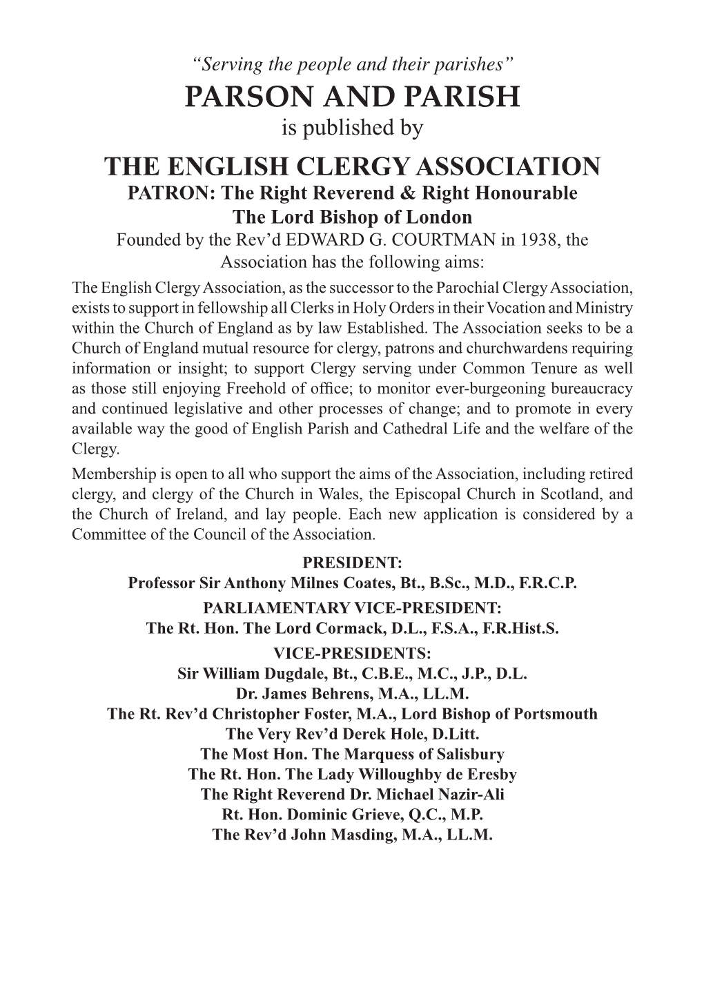 PARSON and PARISH Is Published by the ENGLISH CLERGY ASSOCIATION PATRON: the Right Reverend & Right Honourable the Lord Bishop of London Founded by the Rev’D EDWARD G