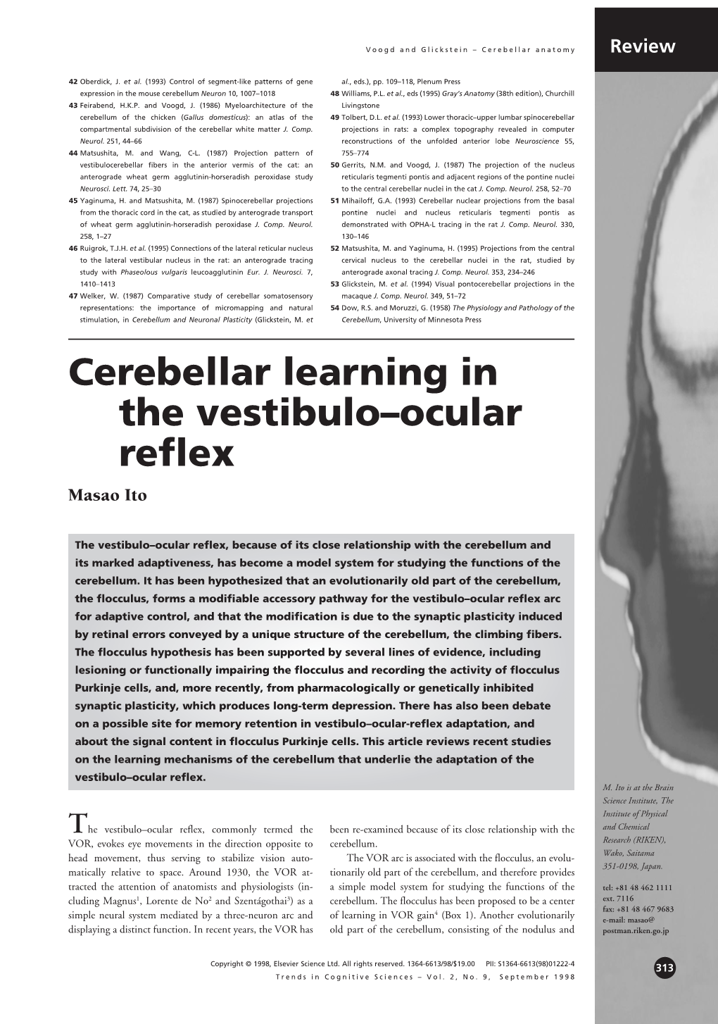 Cerebellar Learning in the Vestibulo–Ocular Reflex Masao Ito