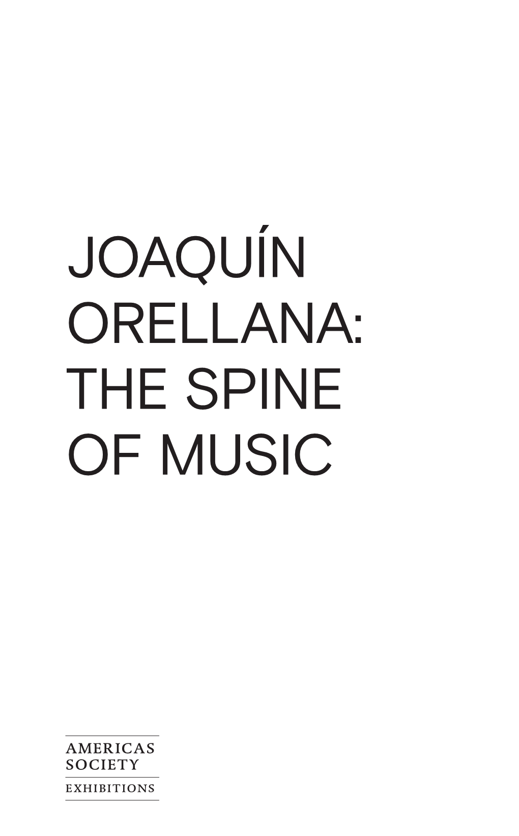 Joaquín Orellana: the Spine of Music