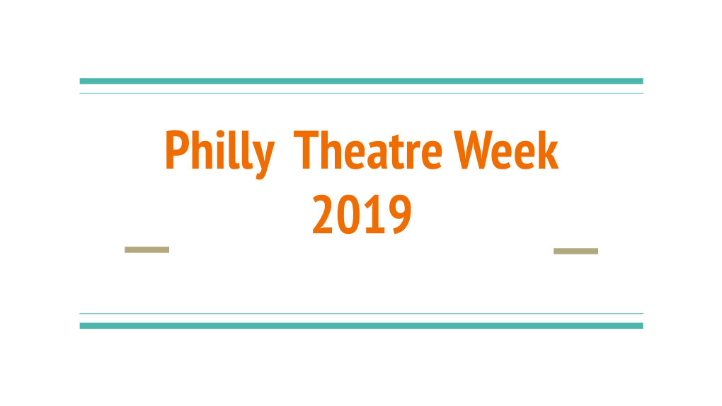 Philly Theatre Week 2019