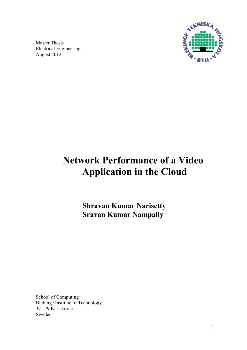 Network Performance of a Video Application in the Cloud