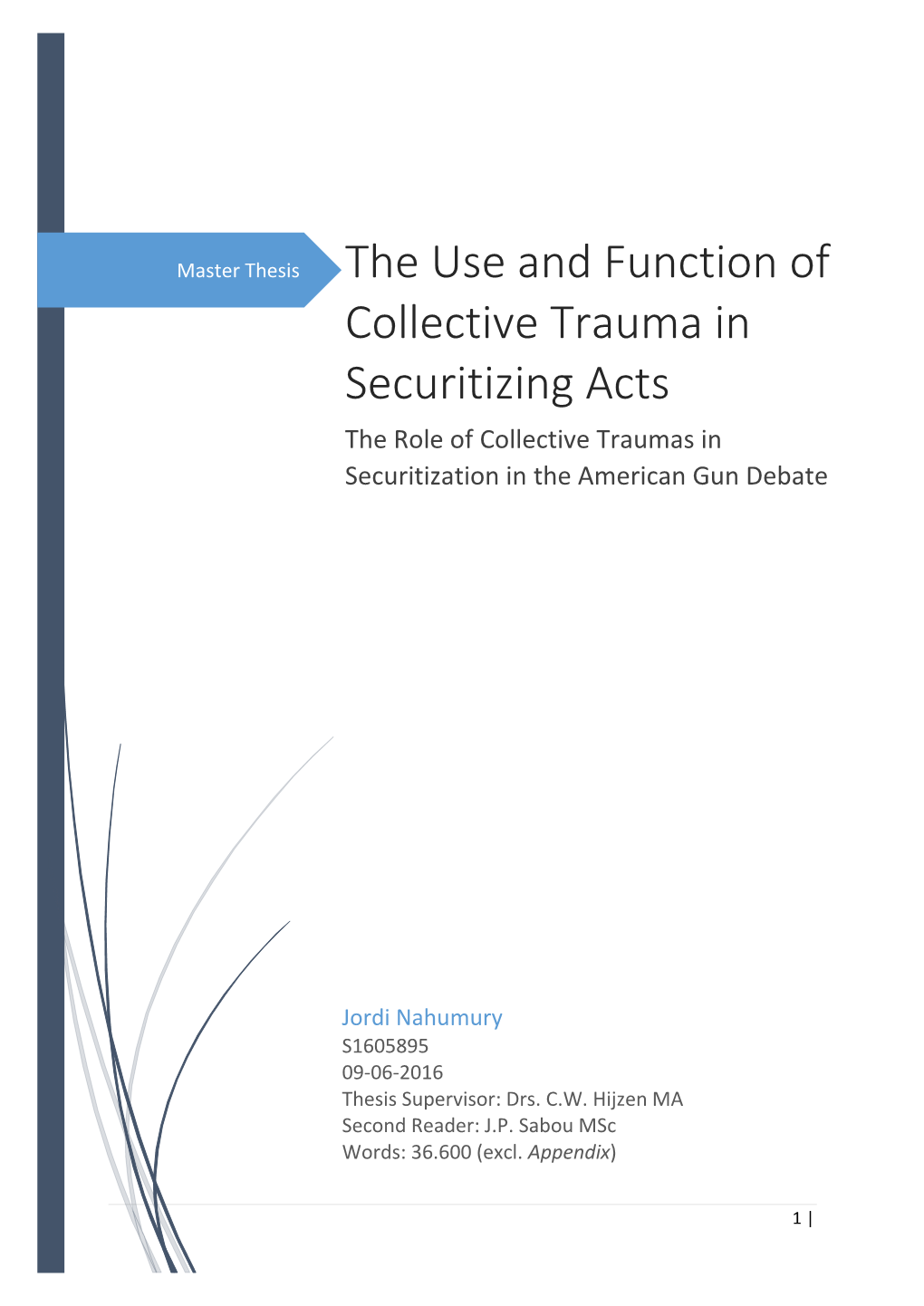 The Use and Function of Collective Trauma in Securitizing Acts the Role of Collective Traumas in Securitization in the American Gun Debate