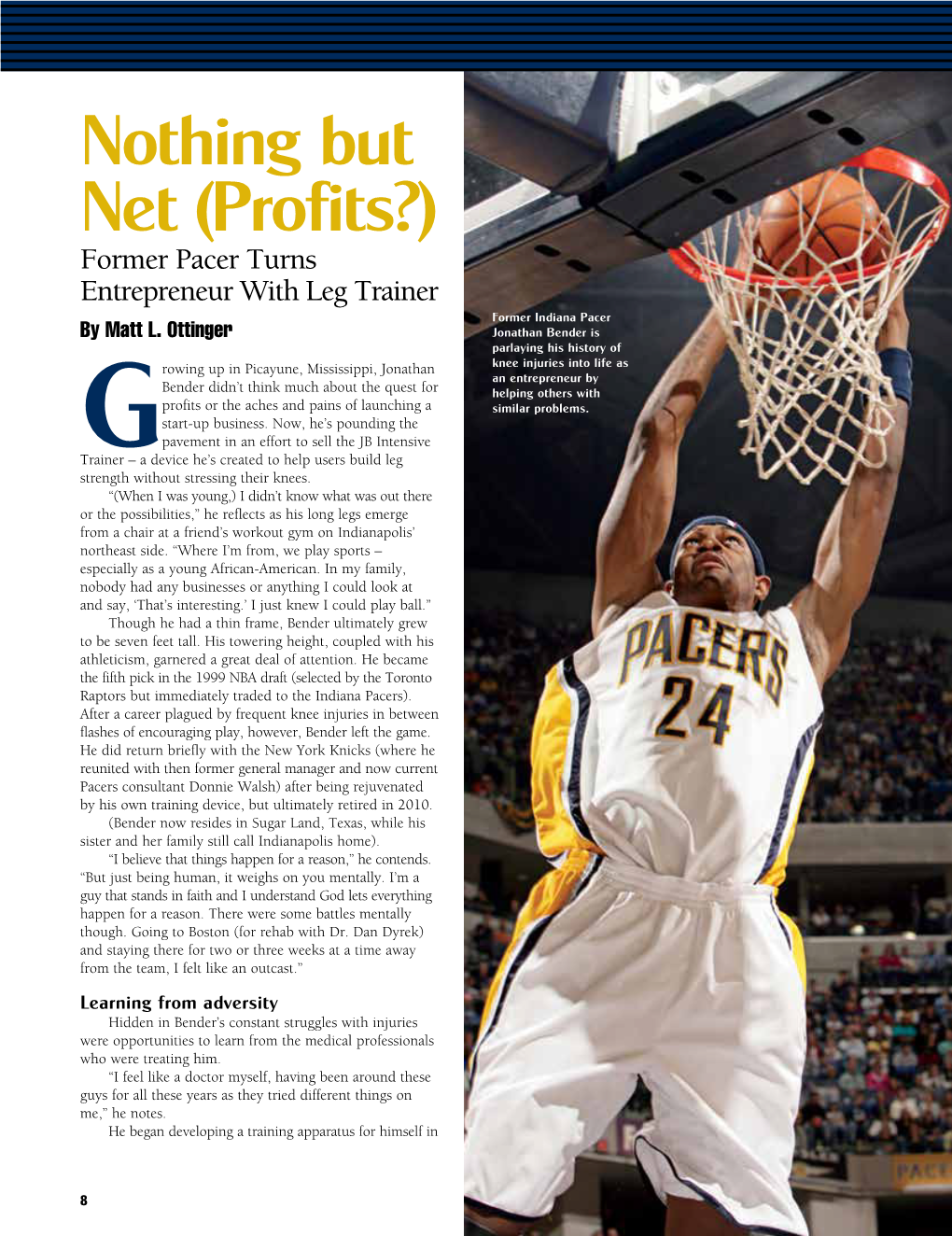 Nothing but Net (Profits?) Former Pacer Turns Entrepreneur with Leg Trainer Former Indiana Pacer by Matt L