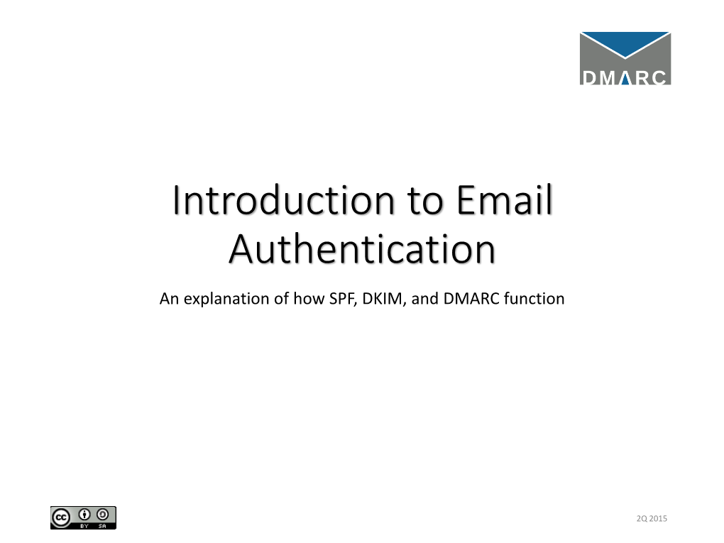 Introduction to Email Authentication an Explanation of How SPF, DKIM, and DMARC Function