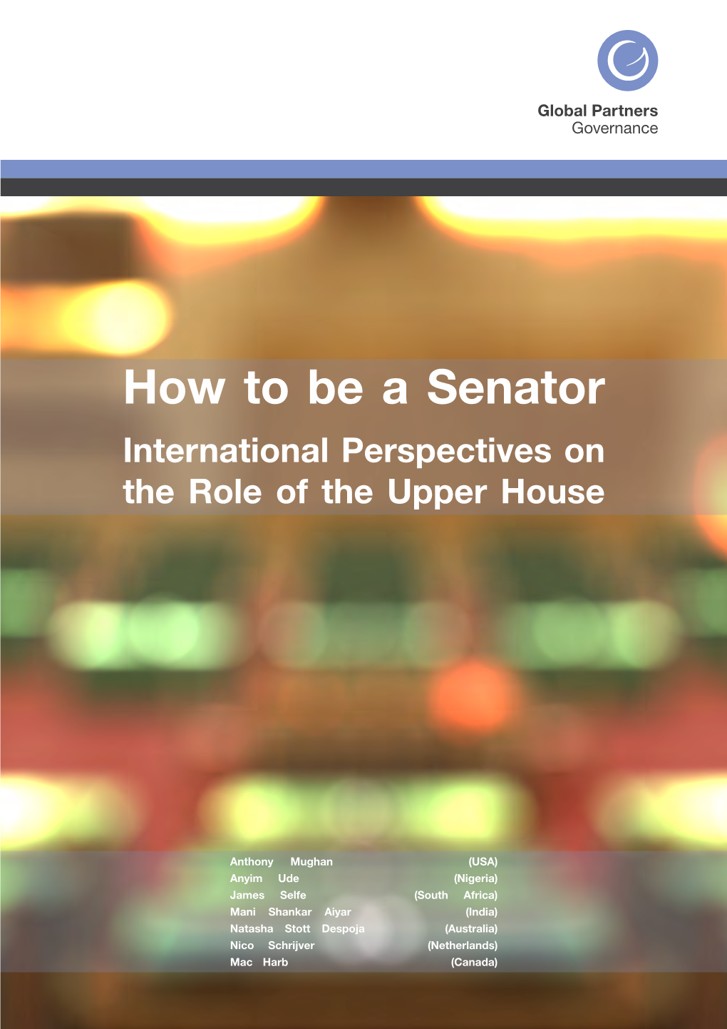 How to Be a Senator International Perspectives on the Role of the Upper House