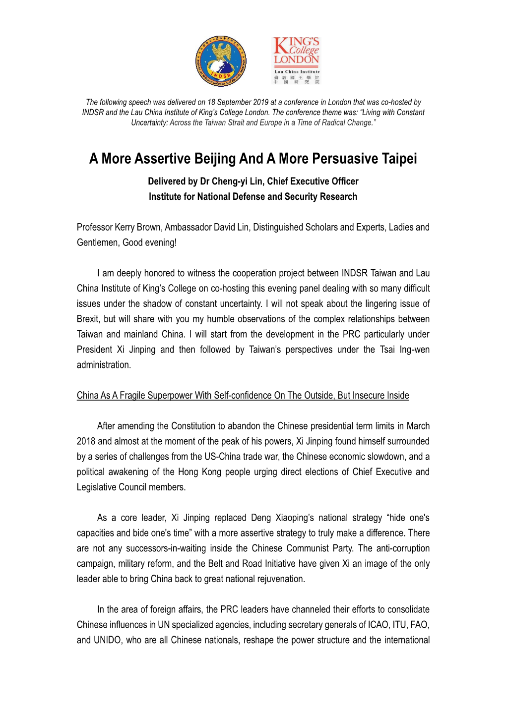 A More Assertive Beijing and a More Persuasive Taipei Delivered by Dr Cheng-Yi Lin, Chief Executive Officer Institute for National Defense and Security Research