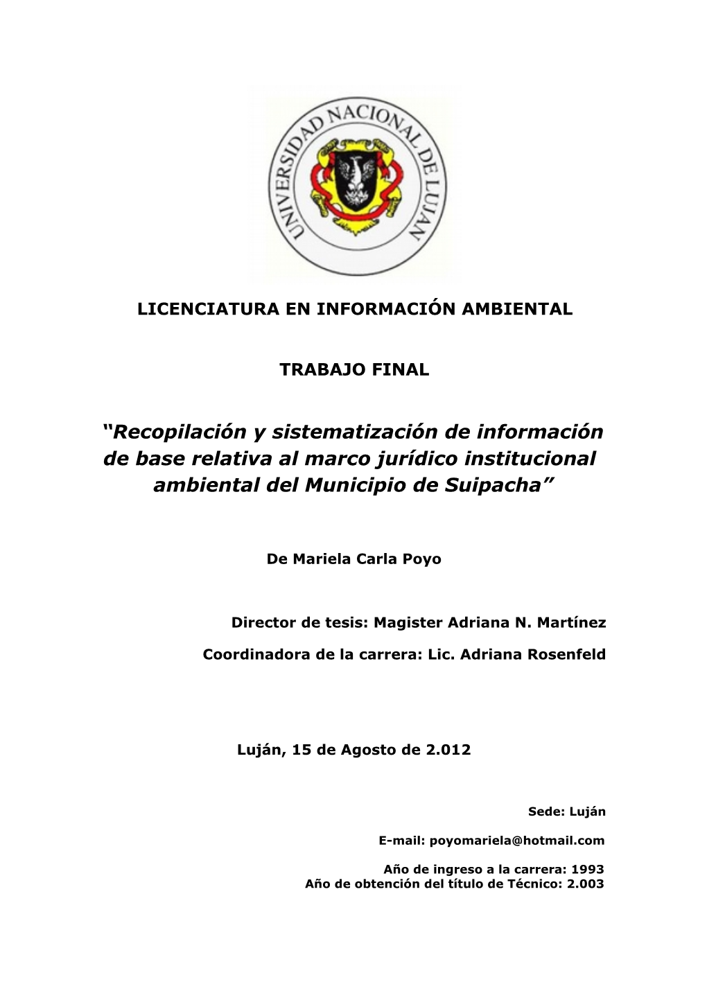 Recopilación Y Sistematización De Información De Base Relativa Al Marco Jurídico Institucional Ambiental Del Municipio De Suipacha”