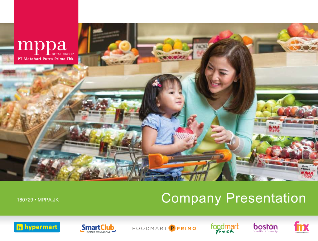 Company Presentation Overview of Key Investment MPPA Retail Highlights 1 2 Contents Strategy Financial for Growth Overview 3 4